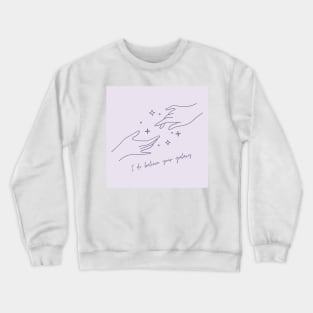 BTS Magic Shop i do believe your galaxy Crewneck Sweatshirt